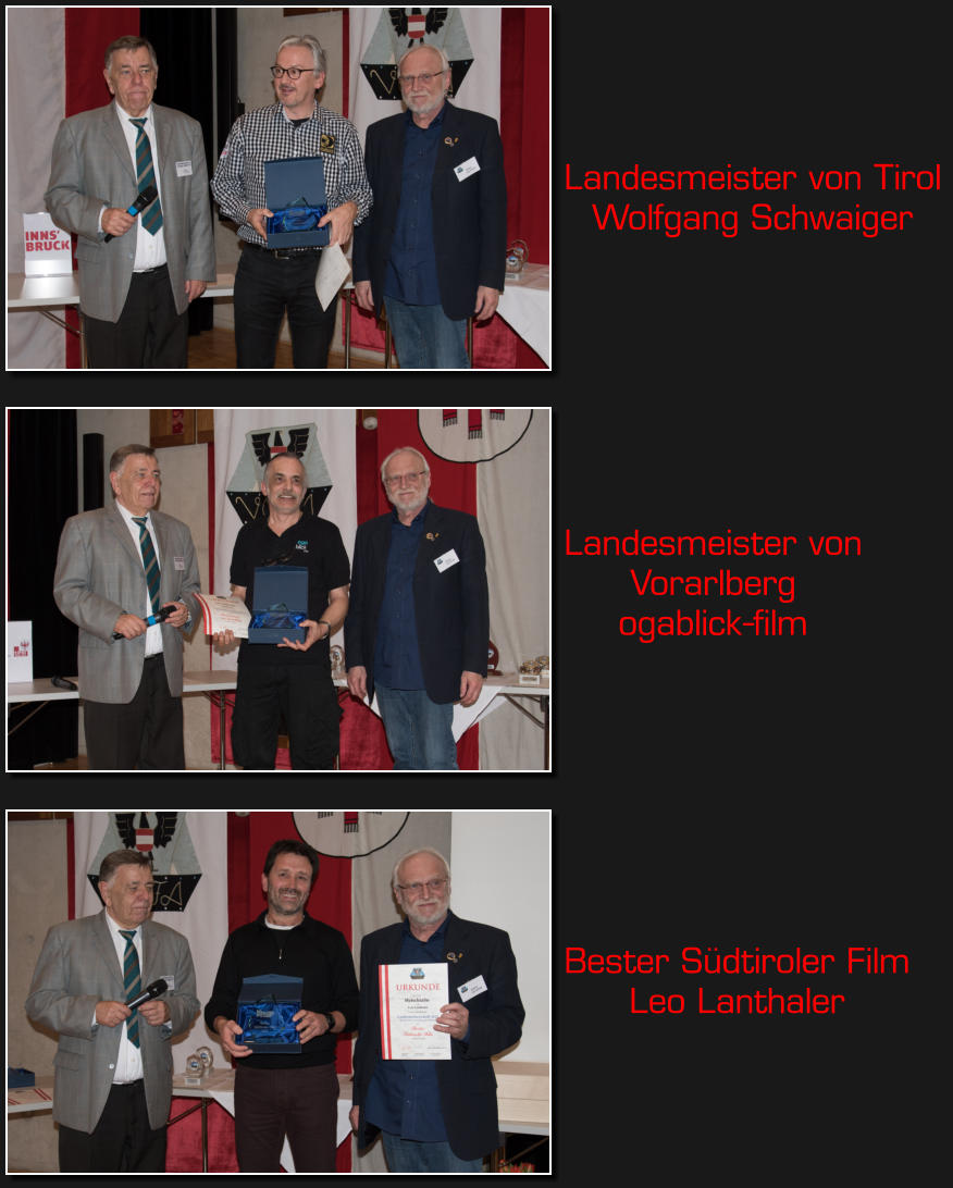 Landesmeister von Tirol  Wolfgang Schwaiger Bester Südtiroler Film Leo Lanthaler Landesmeister von  Vorarlberg ogablick-film